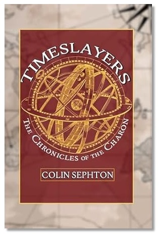 Book cover for Timeslayers: The Chronicles of the Charon by Colin Sephton, a fantasy novel featuring a gold astrolabe design on a red background with steampunk elements and a partial map visible at the edges.